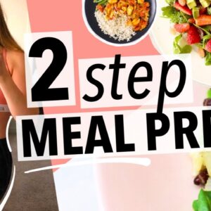 fast 2 STEP MEAL PREP for weight-loss & getting in shape | how I lost 40+ lbs, healthy recipe ideas!