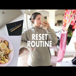 RESET ROUTINE *getting my life together* (healthy meal ideas, workout, productive habits, new goals)