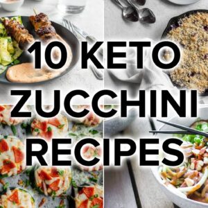 10 Keto Zucchini Recipes [Healthy Low Carb Meals]