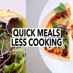 QUICK MEALS for when you don't feel like cooking (healthy & weight-loss friendly/low-cal recipes)