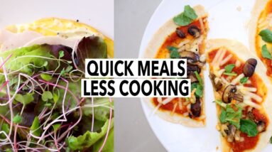 QUICK MEALS for when you don't feel like cooking (healthy & weight-loss friendly/low-cal recipes) 6 QUICK MEALS for when you don't feel like cooking (healthy & weight-loss friendly/low-cal recipes)
